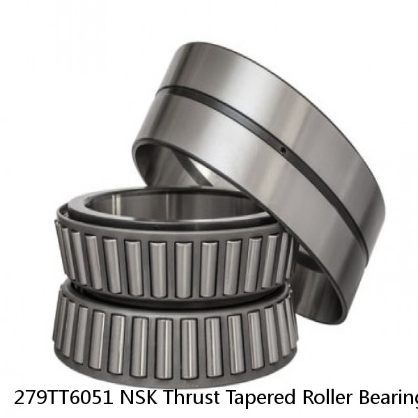 279TT6051 NSK Thrust Tapered Roller Bearing