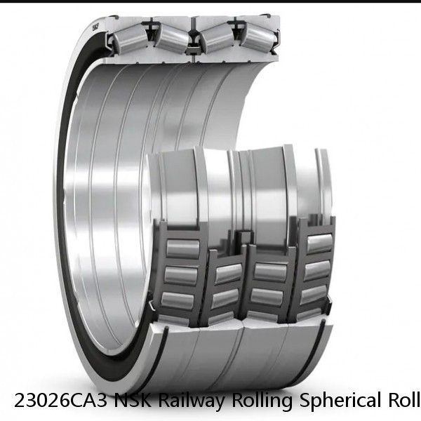 23026CA3 NSK Railway Rolling Spherical Roller Bearings