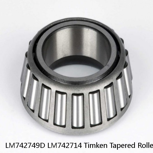 LM742749D LM742714 Timken Tapered Roller Bearings