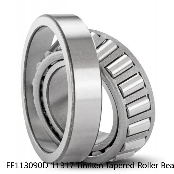EE113090D 11317 Timken Tapered Roller Bearings