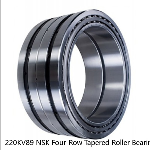220KV89 NSK Four-Row Tapered Roller Bearing